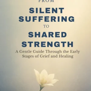 From Silent Suffering to Shared Strength